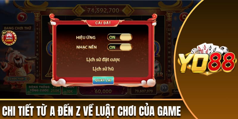 Chi tiết từ A đến Z về luật chơi của game